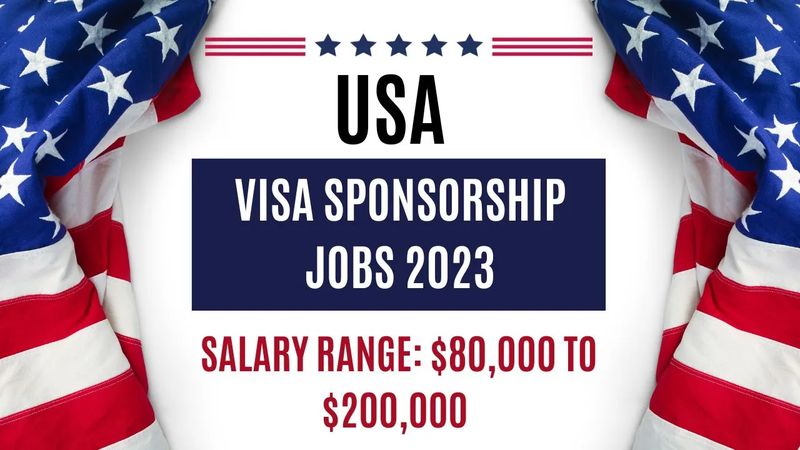 USA Visa Sponsorship Jobs 2023: (Salary upto $200,000)